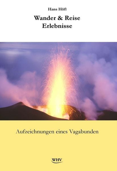 Wander & Reise Erlebnisse, Taschenbuch von Hans Höfl, Hager, Wolfgang, 9783903443563