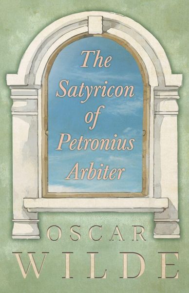 Produktbild: The Satyricon of Petronius Arbiter