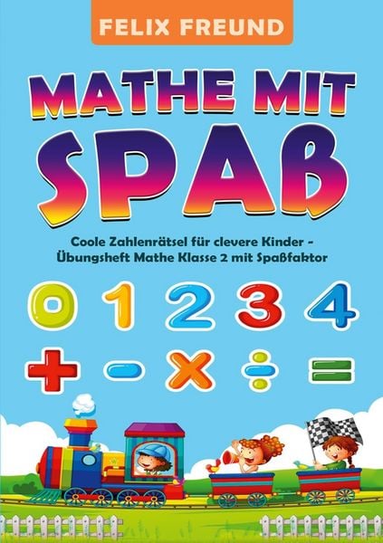 Mathe mit Spaß, Taschenbuch von Felix Freund, BoD – Books on Demand, 9783758351198