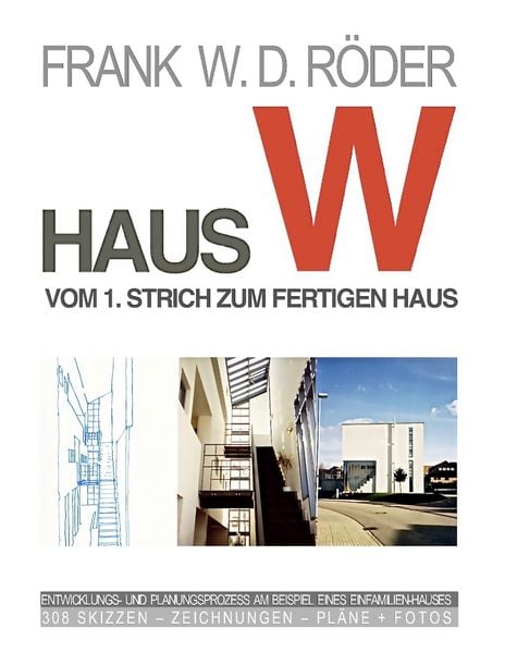 Produktbild: Haus W: Vom 1. Strich zum fertigen Haus