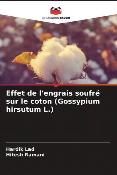 Produktbild: Effet de l'engrais soufr&eacute; sur le coton (Gossypium hirsutum L.)