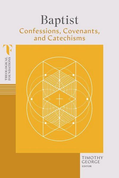 Produktbild: Baptist Confessions, Covenants, and Catechisms