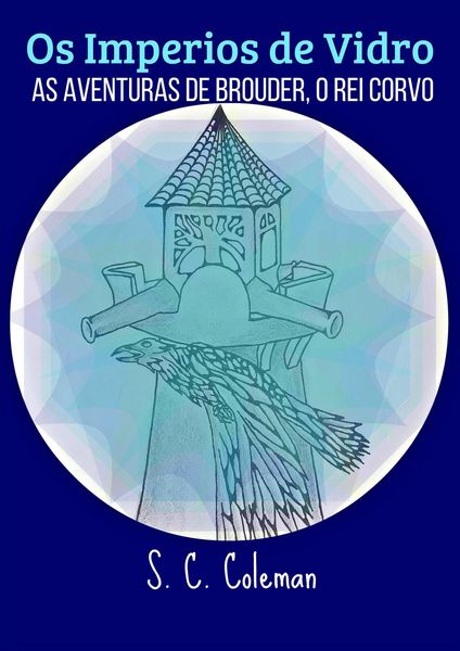 Produktbild: Os Imperios de Vidro: As Aventuras de Brouder, O Rei Corvo