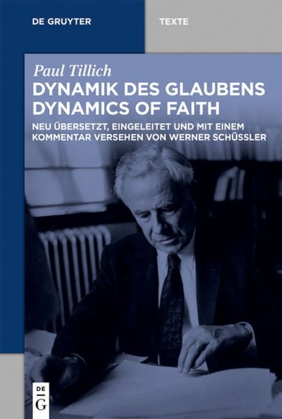 Dynamik des Glaubens (Dynamics of Faith), Taschenbuch von Paul Tillich, De Gruyter, 978-3-11-060993-6