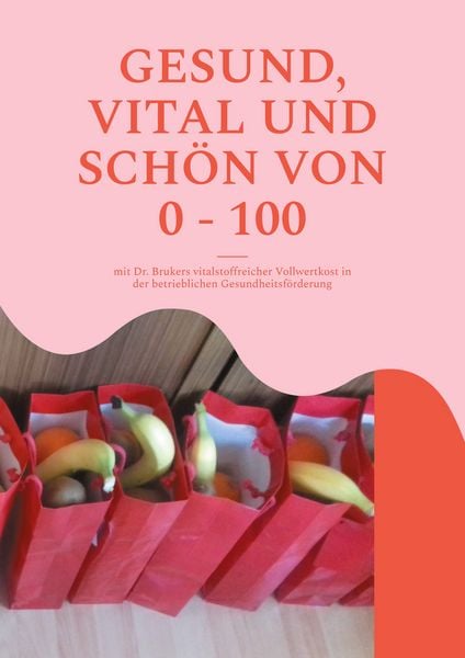 Produktbild: Gesund, vital und sch&ouml;n von 0 - 100