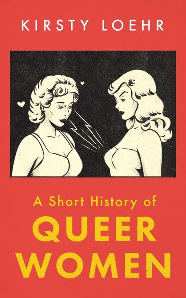 Produktbild: A Short History of Queer Women