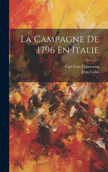 Produktbild: La Campagne De 1796 En Italie
