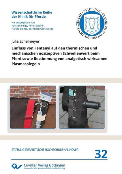 Produktbild: Einfluss von Fentanyl auf den thermischen und mechanischen nozizeptiven Schwellenwert beim Pferd sowie Bestimmung von analgetisch wirksamen Plasmaspie