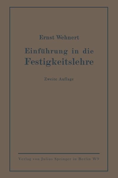 Einführung in die Festigkeitslehre, Taschenbuch von Ernst Wehnert, Springer Berlin, 9783642905308