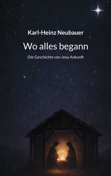 Wo alles begann, Taschenbuch von Karl-Heinz Neubauer, BoD – Books on Demand, 9783819293733