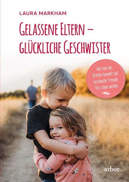 Gelassene Eltern – Glückliche Geschwister