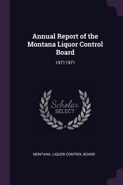 Produktbild: Annual Report of the Montana Liquor Control Board