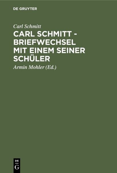 Produktbild: Carl Schmitt - Briefwechsel mit einem seiner Sch&uuml;ler