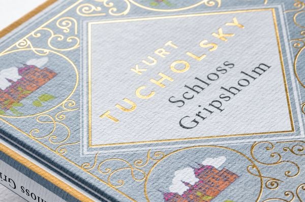Produktbild: Kurt Tucholsky, Schloss Gripsholm. Eine Sommergeschichte. Schmuckausgabe mit Goldpr&auml;gung