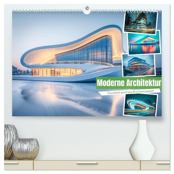 Moderne Architektur (hochwertiger Premium Wandkalender 2026 DIN A2 quer), Kunstdruck in Hochglanz