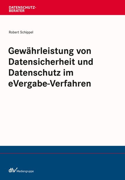 Produktbild: Gewährleistung von Datensicherheit und Datenschutz im eVergabe-Verfahren