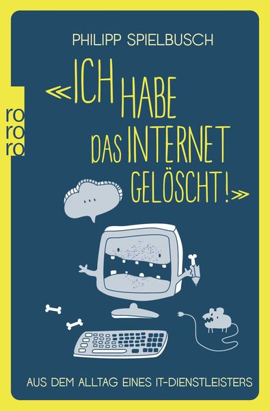 Produktbild: &laquo;Ich habe das Internet gel&ouml;scht!&raquo;