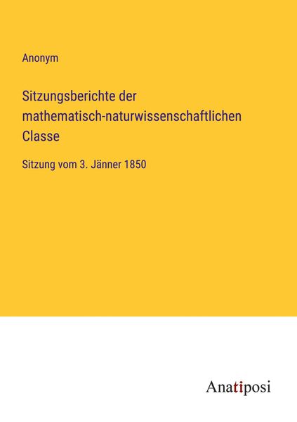 Produktbild: Sitzungsberichte der mathematisch-naturwissenschaftlichen Classe