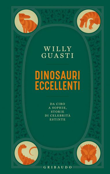 Produktbild: Dinosauri eccellenti. Da Ciro a Sophie, storie di celebrit&agrave; estinte