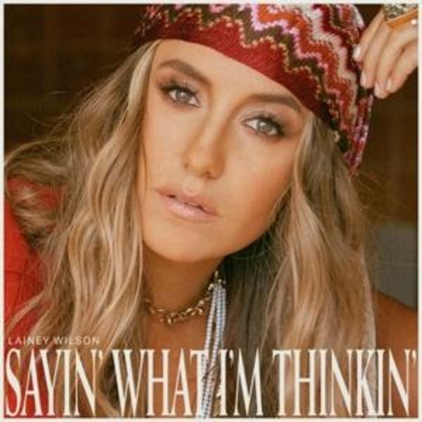 Sayin' What I'm Thinkin' - Lainey Wilson, CD