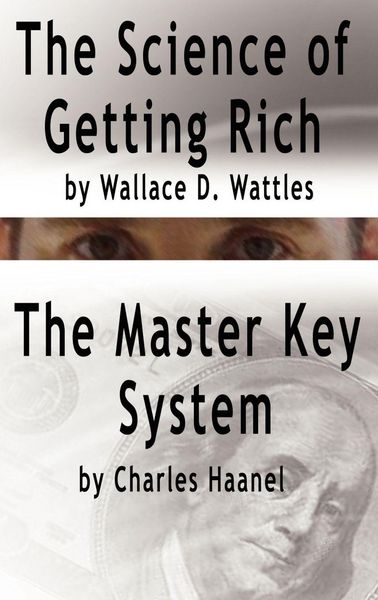 Produktbild: The Science of Getting Rich by Wallace D. Wattles AND The Master Key System by Charles Haanel