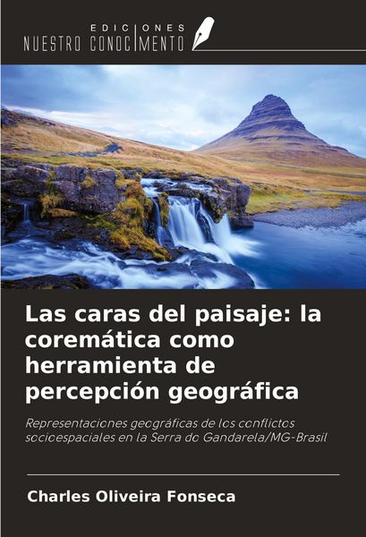Produktbild: Las caras del paisaje: la corem&aacute;tica como herramienta de percepci&oacute;n geogr&aacute;fica