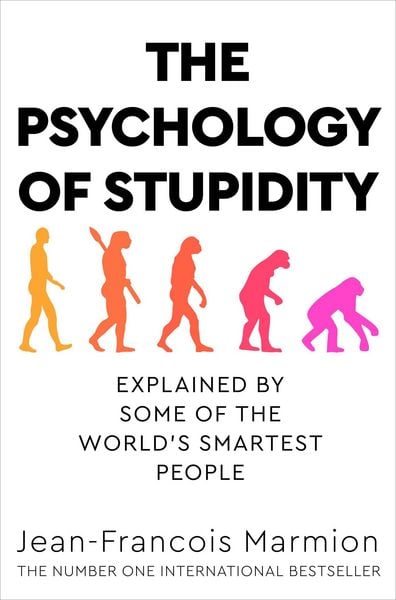 The Psychology of Stupidity, Taschenbuch von Jean-Francois Marmion, Pan MacMillan, 9781529053869