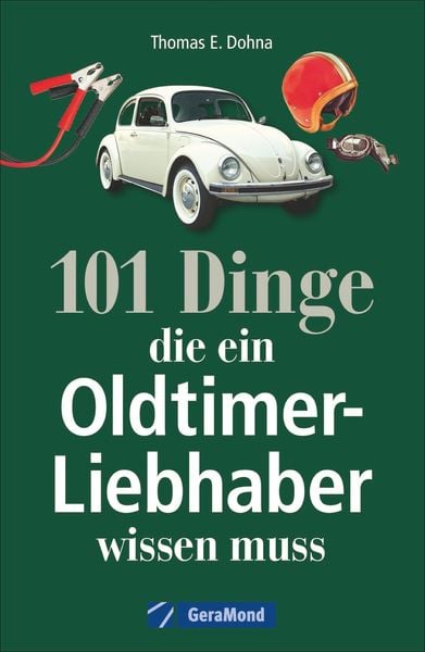 Produktbild: Dohna, T: 101 Dinge, die ein Oldtimer-Liebhaber wissen muss