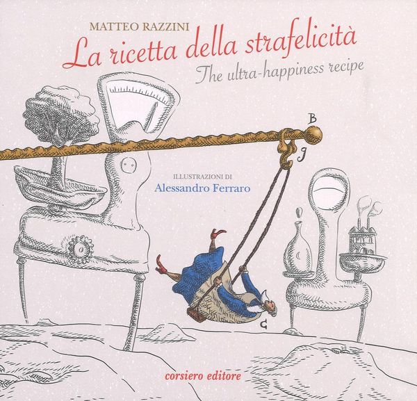 Produktbild: La ricetta della strafelicit&agrave;-The ultra-happiness recipe