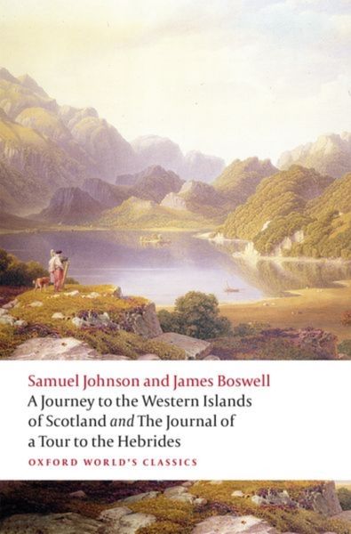 A Journey to the Western Islands of Scotland and the Journal of a Tour to the Hebrides, Taschenbuch von James Boswell , Samuel Johnson, Oxford