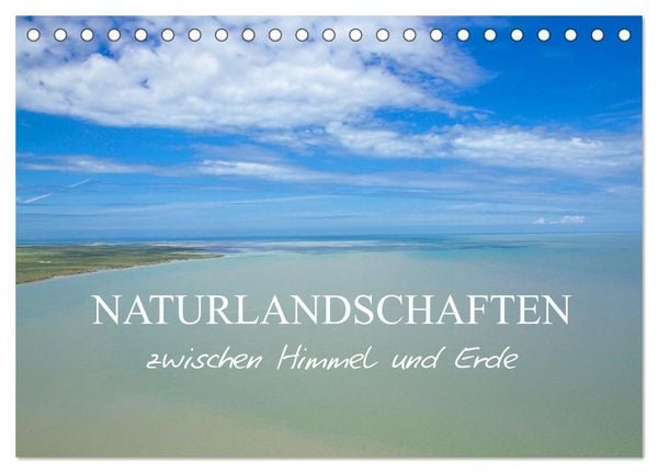 Produktbild: Naturlandschaften zwischen Himmel und Erde (Tischkalender 2026 DIN A5 quer), CALVENDO Monatskalender
