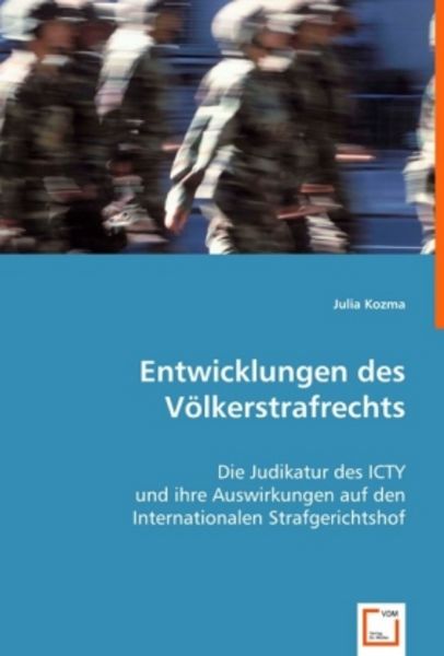 Kozma, J: Entwicklungen des Völkerstrafrechts, Taschenbuch von Julia Kozma, VDM, 9783639015744