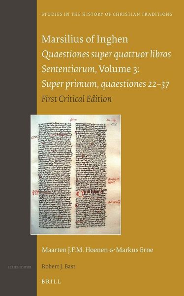 Produktbild: Marsilius of Inghen, Quaestiones super quattuor libros Sententiarum, Volume 3, Super primum, quaestiones 22-37