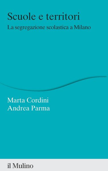 Produktbild: Scuole e territori. La segregazione scolastica a Milano