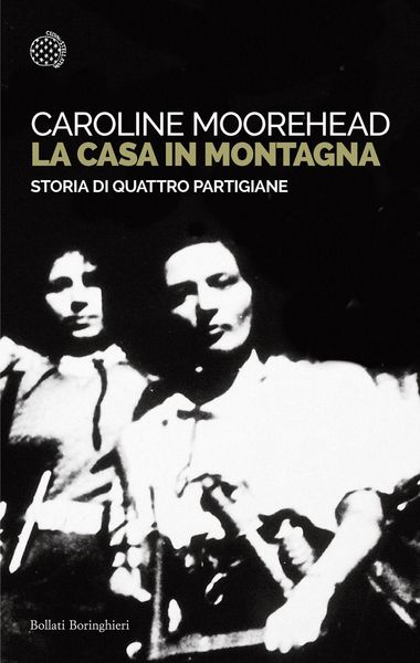 Produktbild: La casa in montagna. Storia di quattro partigiane