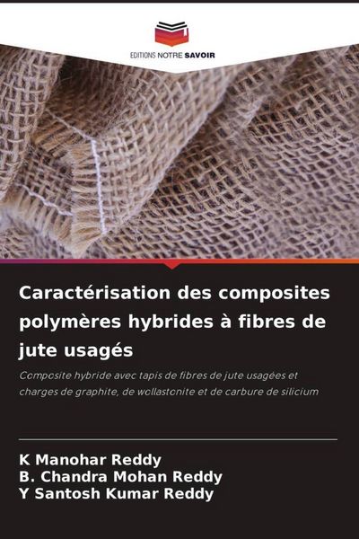 Produktbild: Caract&eacute;risation des composites polym&egrave;res hybrides &agrave; fibres de jute usag&eacute;s