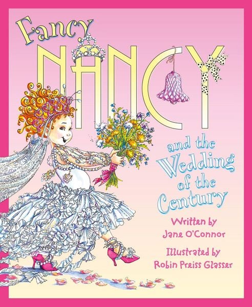 Produktbild: Fancy Nancy and the Wedding of the Century