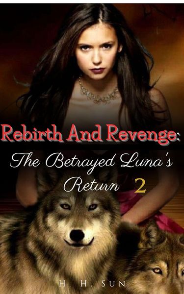 Produktbild: Rebirth And Revenge: The Betrayed Luna's Return