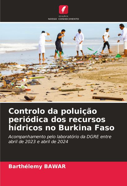 Produktbild: Controlo da polui&ccedil;&atilde;o peri&oacute;dica dos recursos h&iacute;dricos no Burkina Faso