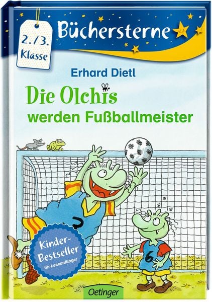 Die Olchis werden Fußballmeister / Die Olchis - Sonne, Mond und Sterne Bd.6, Gebundene Ausgabe von Erhard Dietl, Oetinger