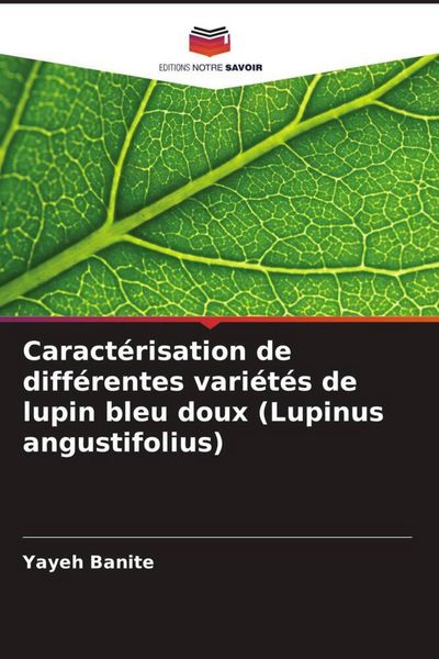 Produktbild: Caract&eacute;risation de diff&eacute;rentes vari&eacute;t&eacute;s de lupin bleu doux (Lupinus angustifolius)