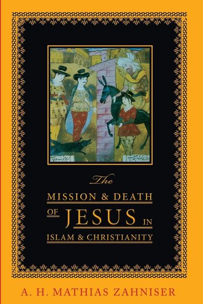 Produktbild: The Mission and Death of Jesus in Islam and Christianity