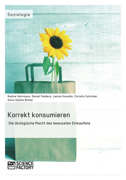 Produktbild: Korrekt konsumieren. Die &ouml;kologische Macht des bewussten Einkaufens