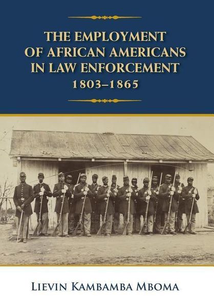 Produktbild: The Employment of African Americans in Law Enforcement, 1803-1865