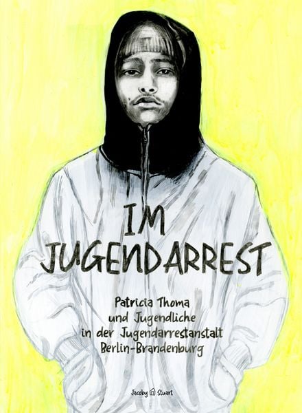 Im Jugendarrest, Gebundene Ausgabe von Patricia Thoma, Verlagshaus Jacoby & Stuart, 9783964282699