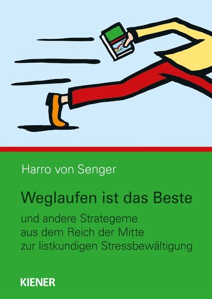 Weglaufen ist das Beste, Gebundene Ausgabe von Harro von Senger, Kiener, 978-3-948442-08-8