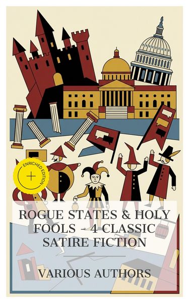 Produktbild: Rogue States & Holy Fools - 4 Classic Satire Fiction