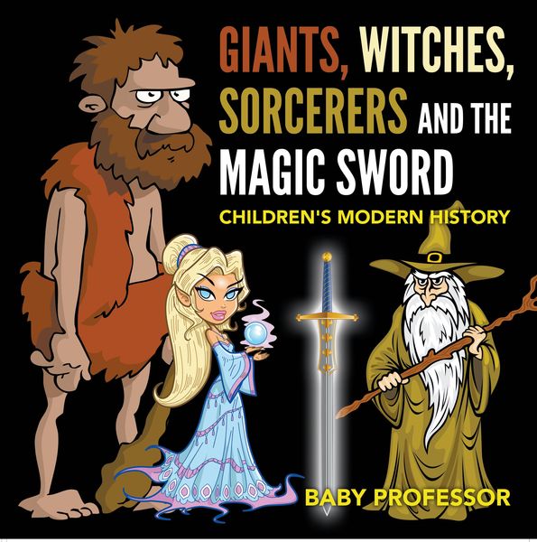 Produktbild: Giants, Witches, Sorcerers and the Magic Sword | Children's Arthurian Folk Tales