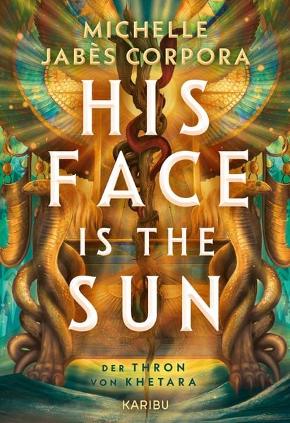 Produktbild: His Face Is The Sun - Der Thron von Khetara