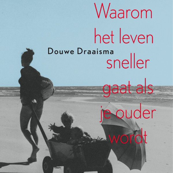 Produktbild: Waarom het leven sneller gaat als je ouder wordt
